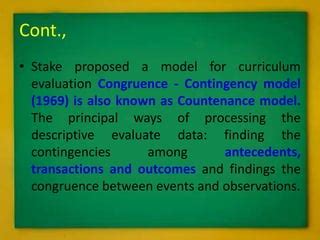 countenance model also known as|Stake's Model of curriculum Evaluation .